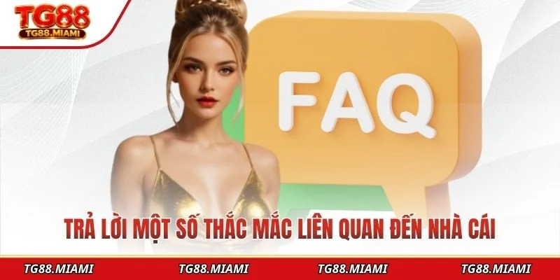 Trả lời một số thắc mắc liên quan đến nhà cái